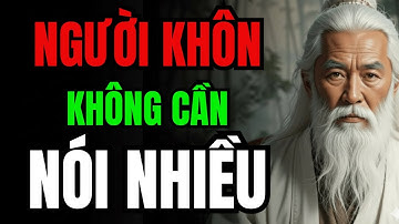 Vì sao người khôn lại chọn cách không nói?