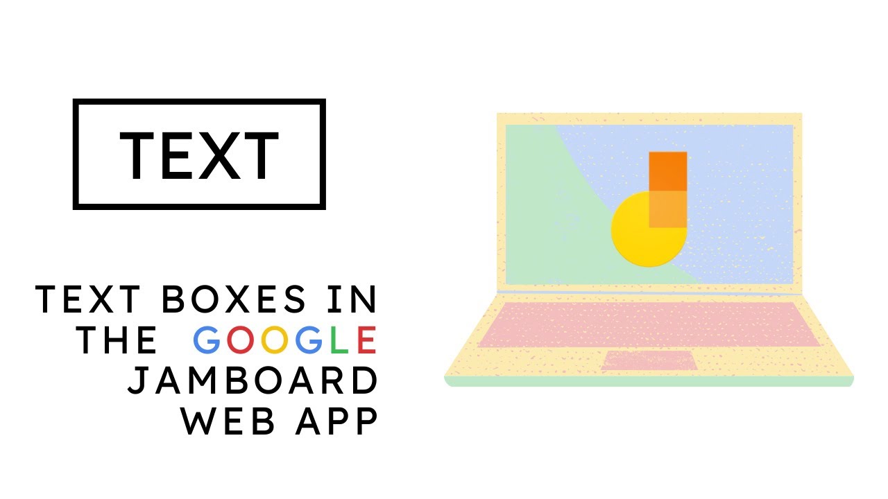 Text Boxes in the Jamboard Web App - YouTube