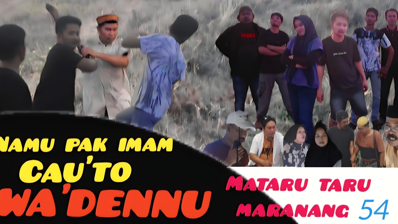 WA'DENNU OFFICIAL video bugis komedi lucu mataru taru maranang namu pak imam cau'to episode 54