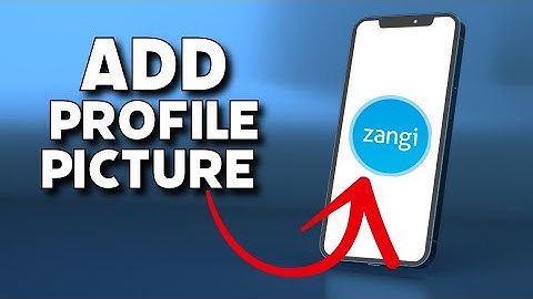 How to Add Profile Picture in Zangi 2025?