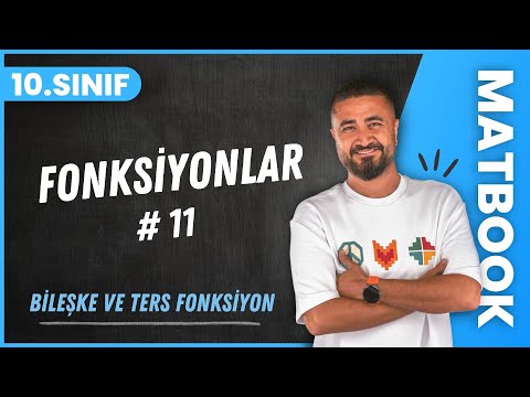 Fonksiyonlar 11 | Bileşke ve Ters Fonksiyon | 10.SINIF MATEMATİK MatBook | 2024