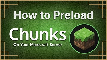 Preloading Chunks on Your Minecraft Server.