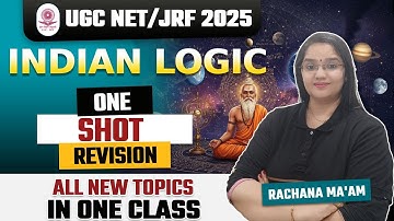 UGC NET/JRF 2025 | PAPER 1 INDIAN LOGIC ONE SHOT REVISION ALL NEW TOPICS IN ONE CLASS RACHANA MA
