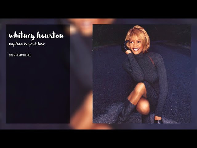 Whitney Houston - My Love Is Your Love (2024 Remastered) - YouTube
