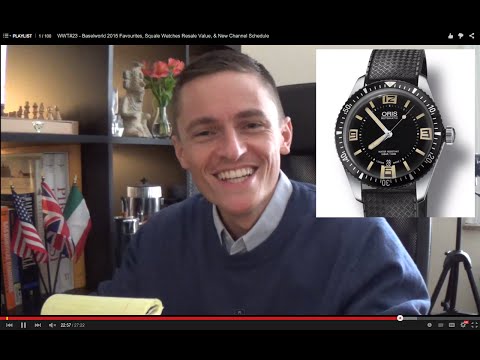 WWT#23 - Baselworld 2015 Favourites, Squale Watches Resale Value, & New Channel Schedule