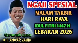 Download lagu KH ANWAR ZAHID TERBARU PALING LUCU SPESIAL MALAM TAKBIRAN HARI RAYA IDUL FITRI 1447 LEBARAN 2026 