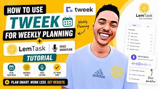 How to Use Tweek for Weekly Planning + LemTask Voice Workflow Tutorial
