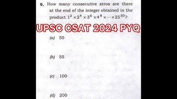 UPSC CSAT 2024 Solved Paper | How many consecutive zeros are there at the end of the integers……