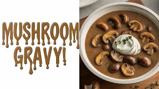 This is my delicious mushroom gravy sauce with Costco mushrooms!