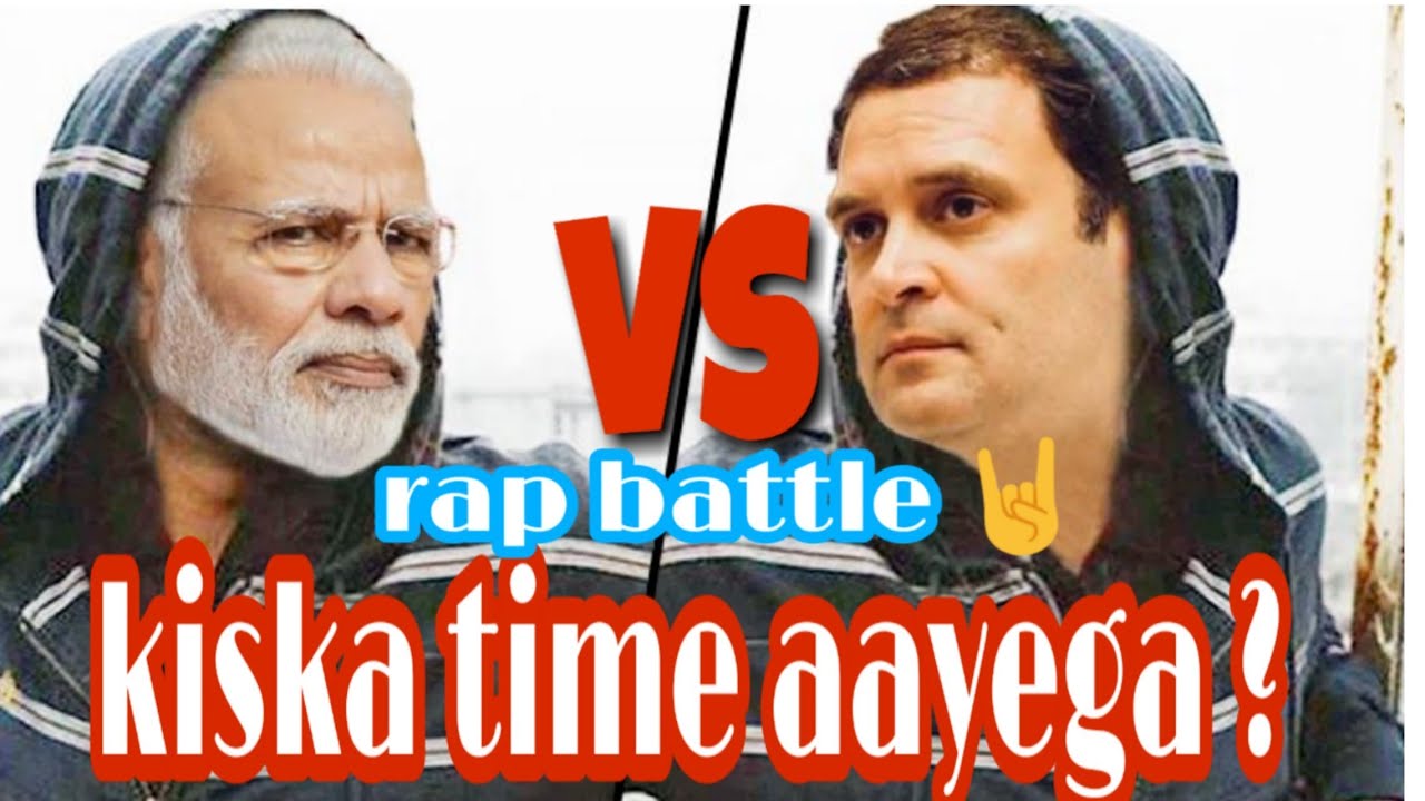 Narendra Modi vs Rahul Gandhi rap battle | Apna time aayega | 🔥🔥💣💣🔥🔥