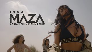 INNA - Maza (Adrian Funk X OLiX Remix)