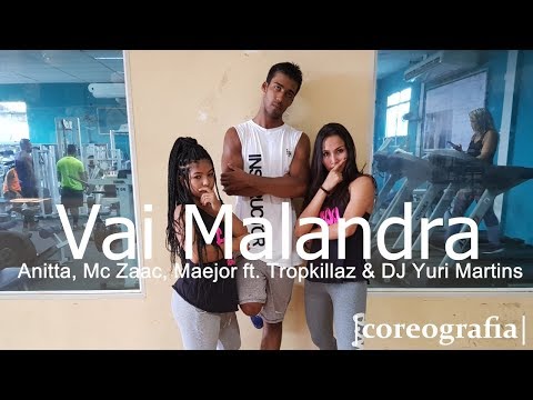 Vai Malandra - Anitta ft. Mc Zaac, Maejor, Tropkillaz & Dj - Coreografia Free Dance #boradançar