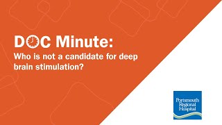 Who is not a candidate for deep brain stimulation? - Portsmouth Regional Hospital