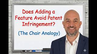 Patent Infringement? Here's Why That Extra Feature Won't Help