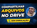 Como Compartilhar Arquivos no Google Drive 2026