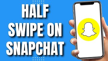 How To Half Swipe On Snapchat  (Easy & Quick 2023)