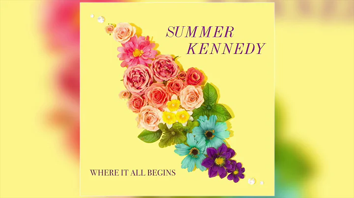 Summer Kennedy - "Where It All Begins" (Official Audio)