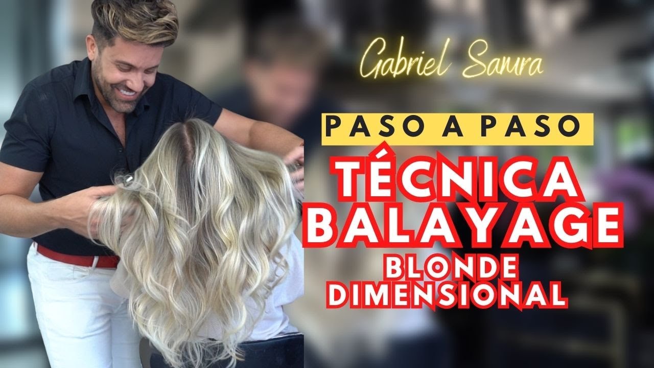 Paso a paso técnica Balayage Blonde dimensional BY GABRIEL SAMRA
