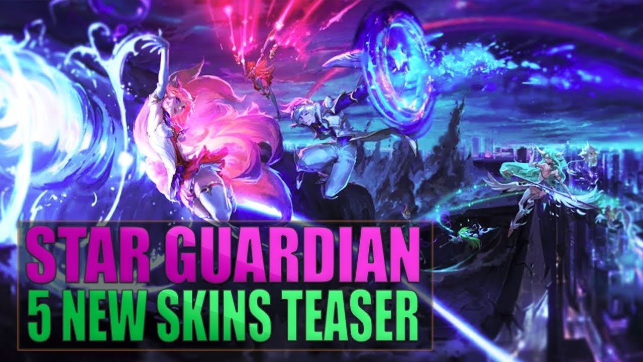 5 NEW STAR GUARDIAN SKINS TEASER - Ahri, Ezreal, Miss Fortune, Syndra, Soraka
