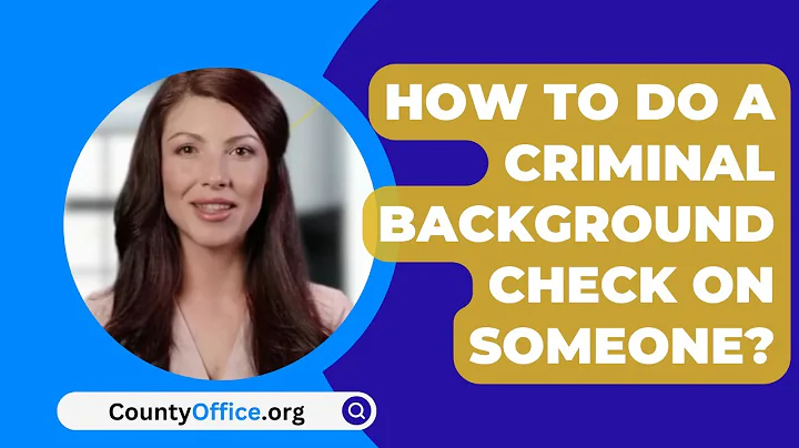 How To Do A Criminal Background Check On Someone? - CountyOffice.org