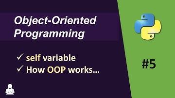 Self Variable in Python | Object Oriented Programming Python -05 | How OOP Works