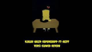 njaluk balen kopong rapp ft agiff versi slowed reverb(seng uwes yo wes)