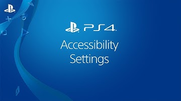 Accessibility Settings on PS4 Systems