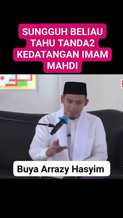 Imam Mahdi Sudah Di Pastikan Muncul Di Tahun 2025 ini.!!Buya Arrazy Hasyim#shorts