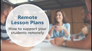 Remote Lesson Plans - How To Support Your Students Digitally