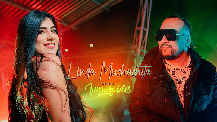Agrupación Imparables  - Linda muchachita (Video oficial)