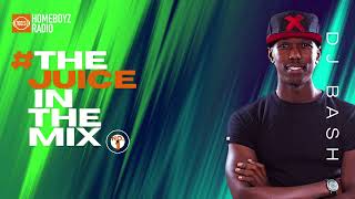 DJ BASH...HOMEBOYZ JUICE IN THE MIX #Uno