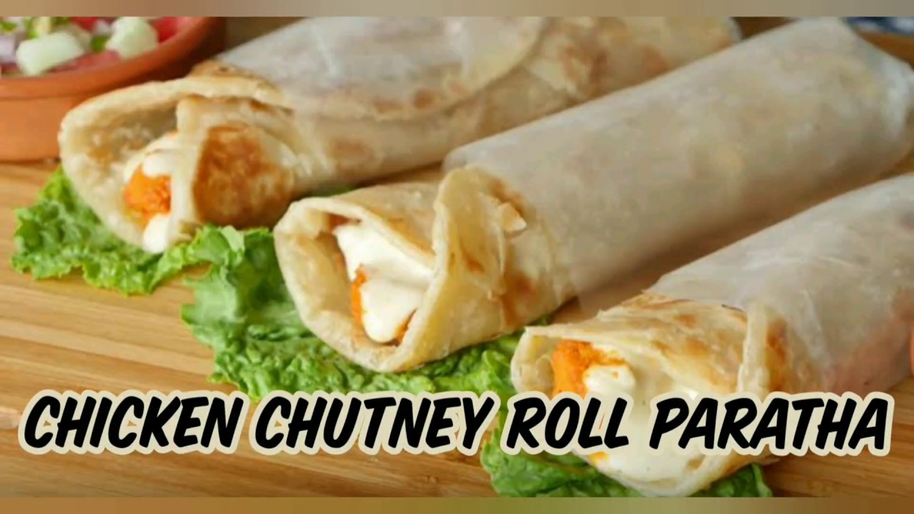 chicken chutney roll paratha/chicken malai boti roll paratha by cooking