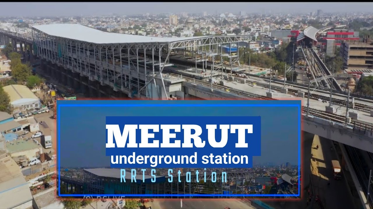 MEERUT RRTS STATION CONSTRUCTION LATEST EPISODE RRTS UPDATE DELHI