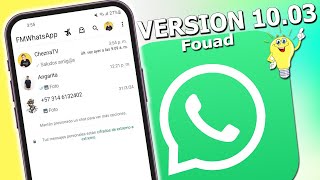 Nueva ACTUALIZACION de Fouad WhatsApp V10.03 para Android