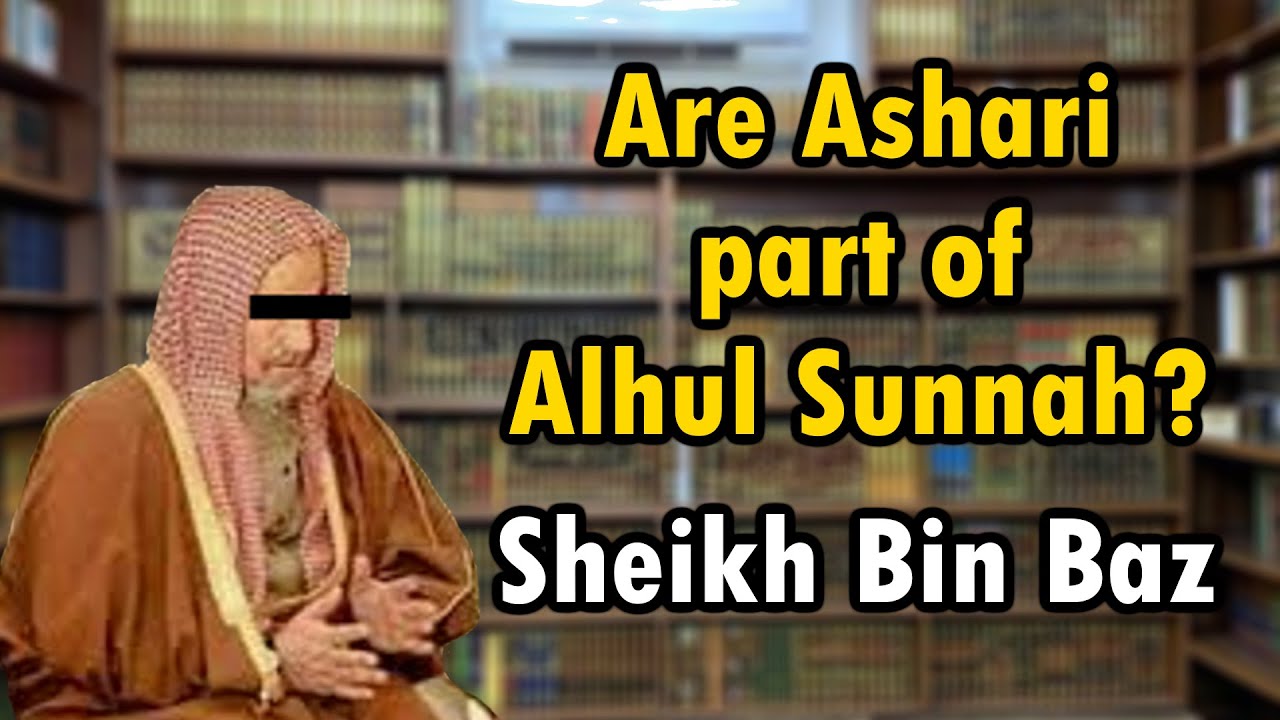 Are Ash'aris part Of Ahlul Sunnah | Sheikh Bin Baz