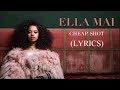 Ella Mai – Cheap Shot (Lyrics)