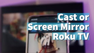 How to Cast or Screen Mirror media to your Roku TV screenshot 1