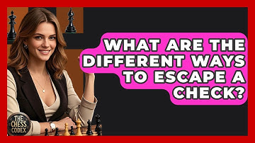 What Are The Different Ways To Escape A Check? - The Chess Codex