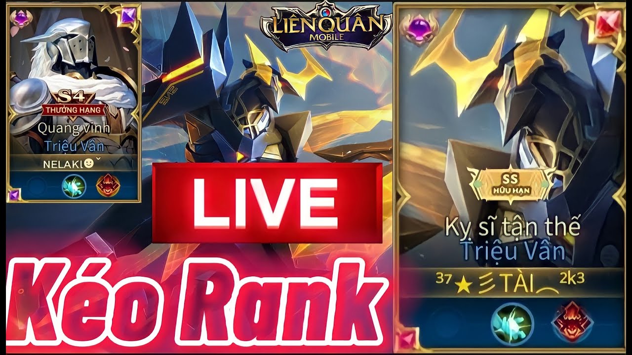 TOP.1 Triệu Vân Live Game – Kéo Rank Kim Cương Tinh Anh Cao Thủ, Liên Quân Mobile