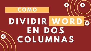 Como dividir una hoja de word en dos columnas o en varias columnas