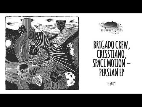 Brigado Crew & Crisstiano - Persian [Eleatics Records] bekijken op YouTube