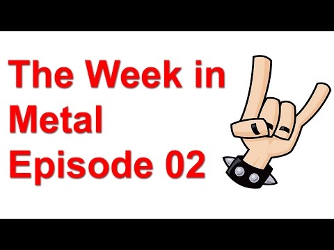 The Week in Metal, February 2, 2015 [Episode 02] | MetalSucks