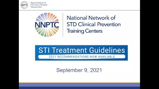 2021 CDC STI Treatment Guidelines Webinar-Sept. 9, 2021