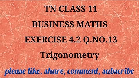 Tn 11th business maths |exercise 4.2|q.no.13| state board |Trigonometry | chapter 4| gmrrao maths|