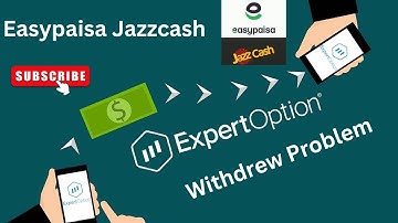 Expert Option Withdrew Problem With Easypaisa Jazzcash. Expert Option Me Withdrew Keun Late Ata Hai
