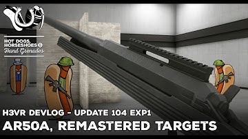 H3VR Early Access Devlog: Update 104 Experimental - AR-50a1 Rifle, New & Rebuilt Targets