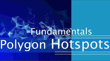 04 Polygon Hotspot Fundamentals