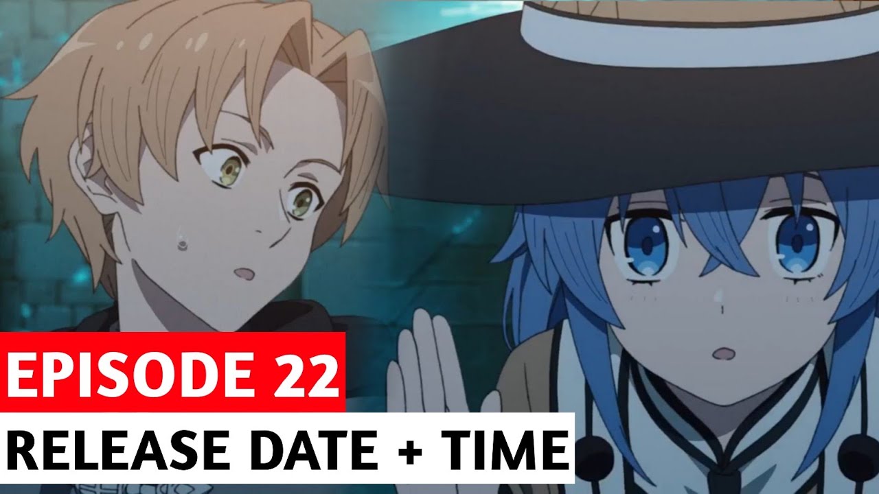 Mushoku Tensei: Jobless Reincarnation Season 2 Episode 22 Release Date