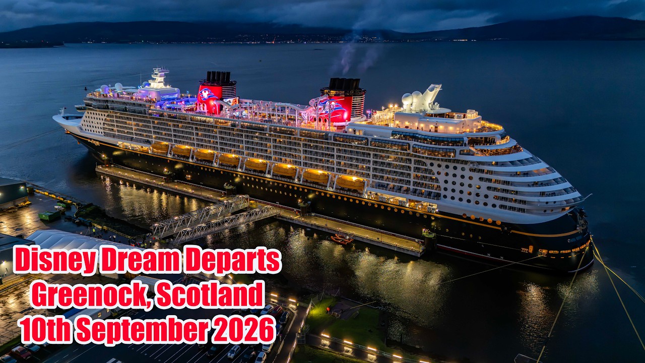 Disney Dream departs Greenock, Scotland 10th September 2026
