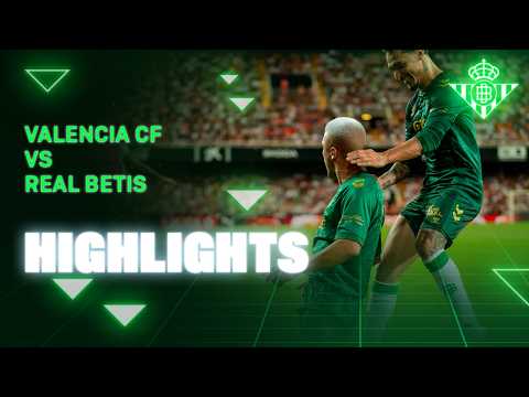 Resumen del partido Valencia CF - Real Betis | HIGHLIGHTS | Real BETIS Balompié